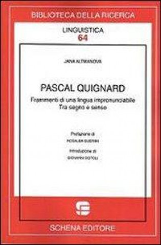 Pascal Quignard. Frammenti di una lingua impronunciabile