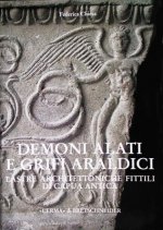 Demoni Alati E Grifi Araldici: Lastre Architettoniche Fittili Di Capua Antica