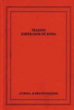 Trajano Emperador de Roma: Atti del Congresso. Siviglia 1998, 14-17 Settembre