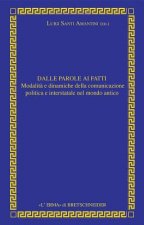 Dalle Parole AI Fatti: Relazioni Interstatali E Comunicazione Politica Nel Mondo Antico