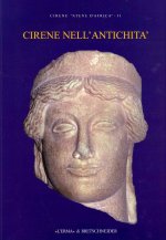 Cirene Nell'antichita Atene D'Africa II: Un Quindicennio Di Attivita a Cirene Della Missione Archeologica Italiana Dell'universita Di Urbino Carlo Bo