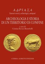 Archeologia E Storia Di Un Territorio Di Confine