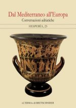 Dal Mediterraneo All'europa: Conversazioni Adriatiche