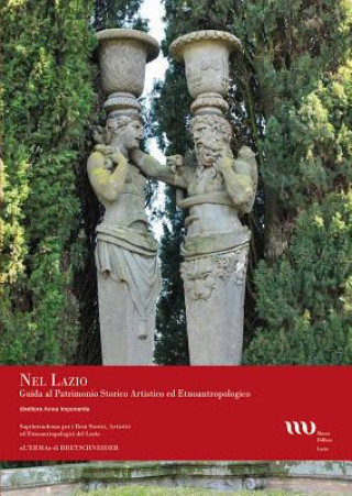 Nel Lazio Guida Al Patrimonio Artistico Ed Etnoantropologico