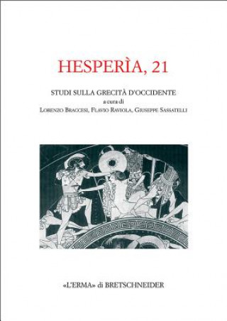Hesperia 21: Studi Sulla Grecita Di Occidente
