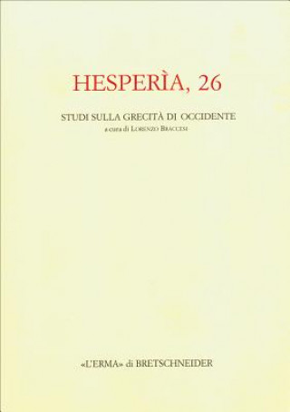 Hesperia 26: Studi Sulla Grecita Di Occidente