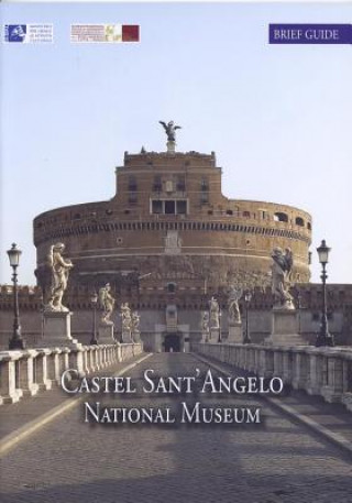 Castel Sant'angelo National Museum: Brief Artistic and Historical Guide