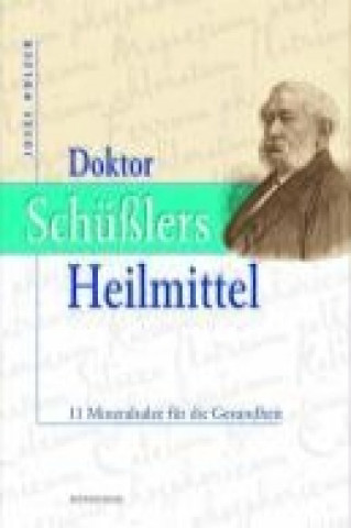 Doktor Schüßlers Heilmittel