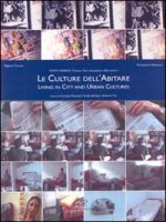 Le Culture Dell'abitare: Living in City and Urban Cultures