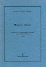 Moderni E Antichi, Anno I (2003): Quaderni del Centro Di Studi Sul Classicismo