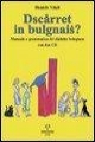 Dscarret in bulgnais? Manuale e grammatica del dialetto bolognese. Con 2 CD Audio