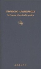 Giorgio Ambrosoli. Nel nome di un'Italia pulita
