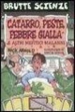 Catarro, peste, febbre gialla e altri mefitici malanni