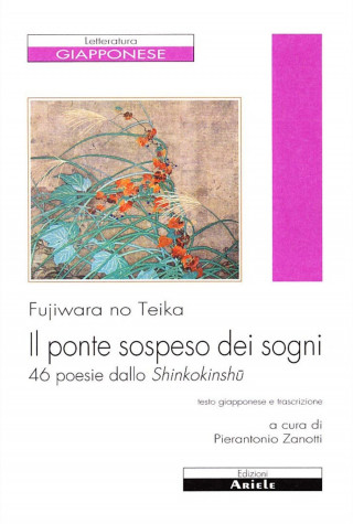 Il ponte sospeso dei sogni. 46 poesie dallo Shinkokinshu