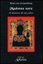 Madonne nere. Il mistero di un culto