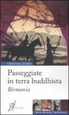 Passeggiate in terra buddhista. Birmania