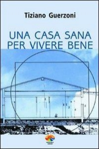 Una casa sana per vivere bene