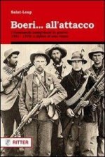 Boeri... all'attacco. I Commando sudafricani in guerra. 1881-1978: a difesa di una razza