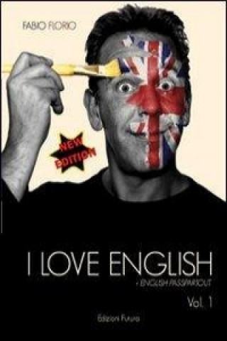 I love english. L'inglese a partire da zero