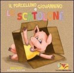 Il porcellino Giovannino e lo scatolone. Con gadget