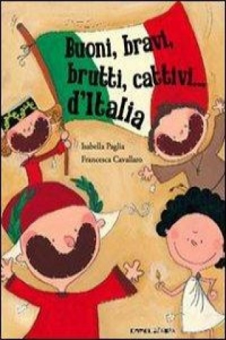 Buoni, bravi, brutti e cattivi d'Italia