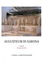 L'Augusteum Di Narona: Atti Della Giornata Di Studio Sull'augusteum Di Narona, Roma, All'istituto Italiano Per La Storia Antica, 31 Maggio 20