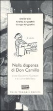 Nella dispensa di Don Camillo. L'oste Giovannino Guareschi e la cucina della Bassa