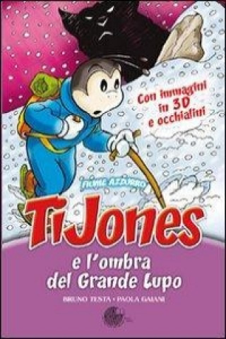 TiJones e l'ombra del grande lupo. Con gadget