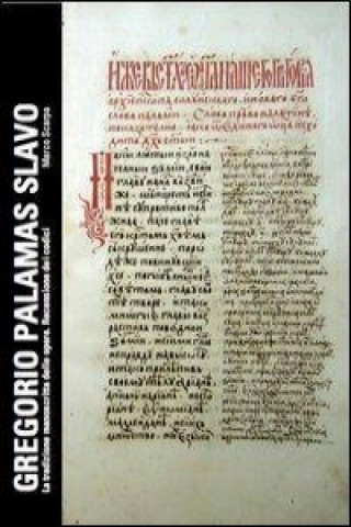 Gregorio Palamas slavo. La tradizione manoscritta delle opere. Recensione dei codici