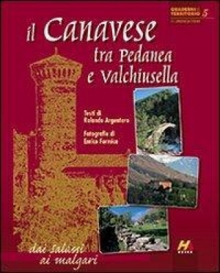 Il Canavese tra Pedanea e Valchiusella dai Salassi ai malgari. Ediz. italiana e inglese