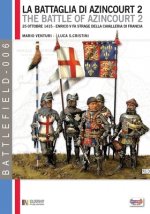 La battaglia di Azincourt. 25 ottobre 1415. Enrico V fa strage della cavalleria di Francia