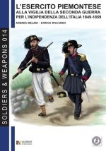 L'esercito piemontese alla vigilia della seconda guerra per l'indipendenza dell'Italia 1849-1859