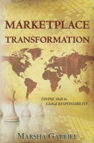 Marketplace Transformation: Divine Shift to Global Responsibility