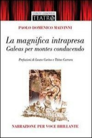 La magnifica intrapresa. Galeas per montes conducendo