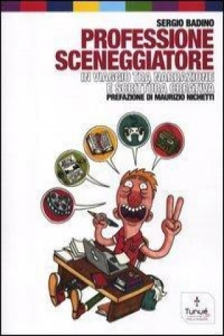 Professione sceneggiatore. In viaggio tra narrazione e scrittura creativa