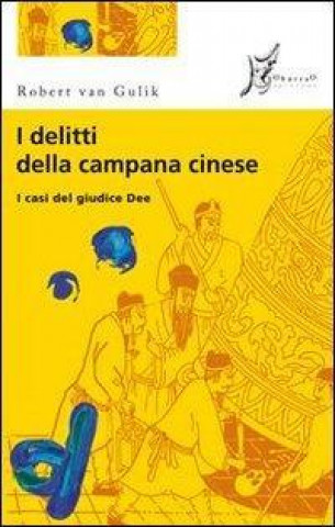 I delitti della campana cinese. I casi del giudice Dee