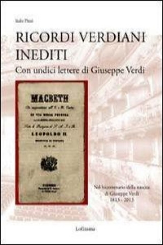 Ricordi verdiani inediti. Con undici lettere di Giuseppe Verdi