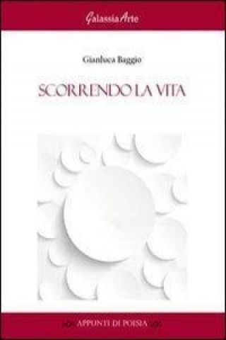 Scorrendo la vita