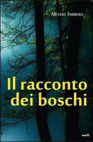 Il racconto dei boschi