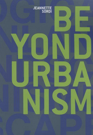 Beyond Urbanism