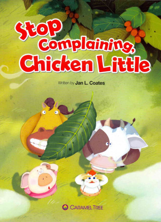 Stop Complaining, Chicken Little