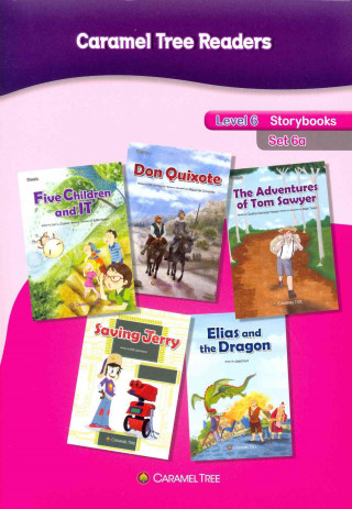 Caramel Tree Readers: Level 6 Storybooks, Set 6a: Five Children and IT/Don Quixote/The Adventures of Tom Sawyer/Saving Jerry/Elias and the Dragon