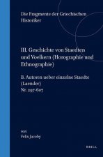 III. Geschichte Von Staedten Und Voelkern, B. Autoren Uber Einzelnde Stadte (Lander). NR. 297-607: Text
