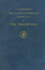 The Plays of Sophocles: Commentaries, Part II: The Trachiniae
