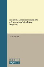 Isis Lactans: Corpus Des Monuments Greco-Romains D'Isis Allaitant Harpocrate