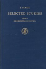 Selected Studies of Jan Gonda, Volume 1 Indo-European Linguistics