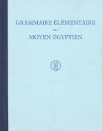 Grammaire Elementaire Du Moyen Egyptien