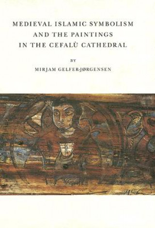 Medieval Islamic Symbolism and the Paintings in the Cefaly Cathedral: