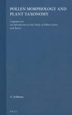 Pollen Morphology and Plant Taxonomy: Angiosperms. an Introduction to the Study of Pollen Grains and Spores