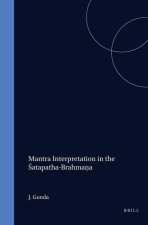 Mantra Interpretation in the Satapatha-Brahmana